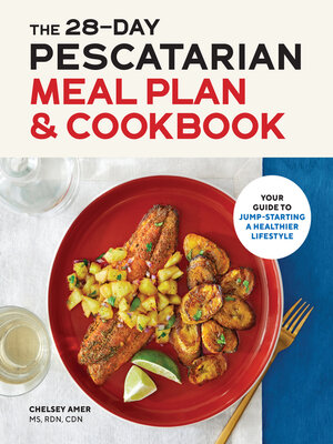 cover image of The 28-Day Pescatarian Meal Plan & Cookbook